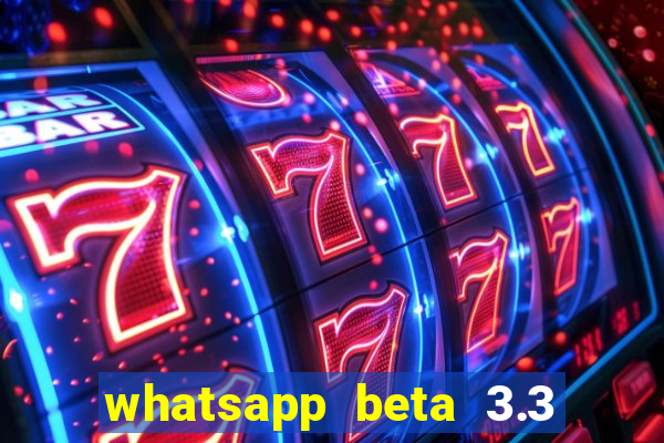 whatsapp beta 3.3 10 instalar